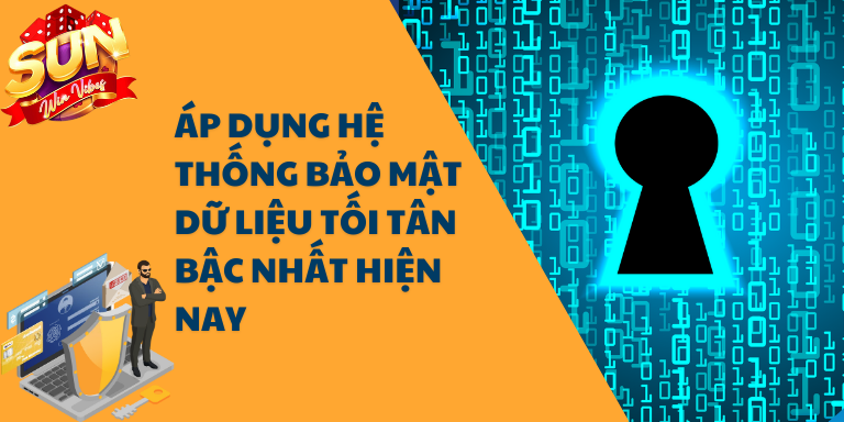 Áp dụng hệ thống bảo mật dữ liệu tối tân bậc nhất hiện nay