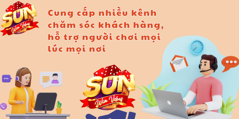 Cung cấp nhiều kênh chăm sóc khách hàng, hỗ trợ người chơi mọi lúc mọi nơi