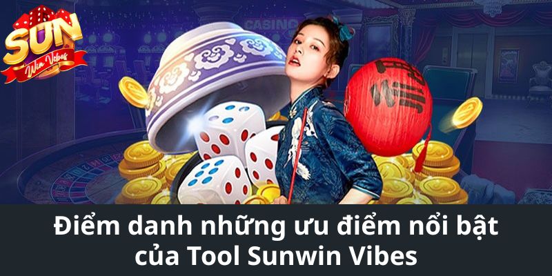 Điểm danh những ưu điểm nổi bật của Tool Sunwin